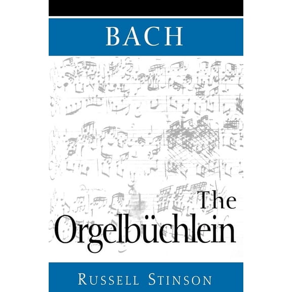 Bach: The OrgelbÃ¼chlein, (Paperback)