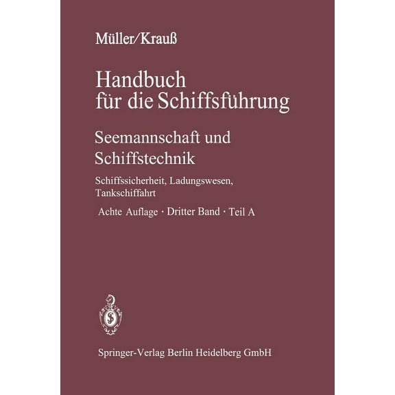Seemannschaft Und Schiffstechnik: Teil A: Schiffssicherheit, Ladungswesen, Tankschiffahrt, (Paperback)