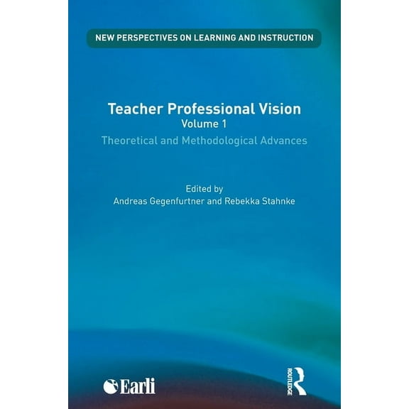 New Perspectives on Learning and Instruc Teacher Professional Vision: Theoretical and Methodological Advances, (Paperback)
