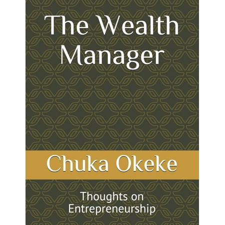 UPC: 9781712658666 | The Wealth Manager : Thoughts on Entrepreneurship (Paperback)