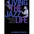 thumbnail image 1 of Pre-Owned Living the Jazz Life: Conversations with Forty Musicians about Their Careers in Jazz (Paperback) 0195152492 9780195152494, 1 of 1