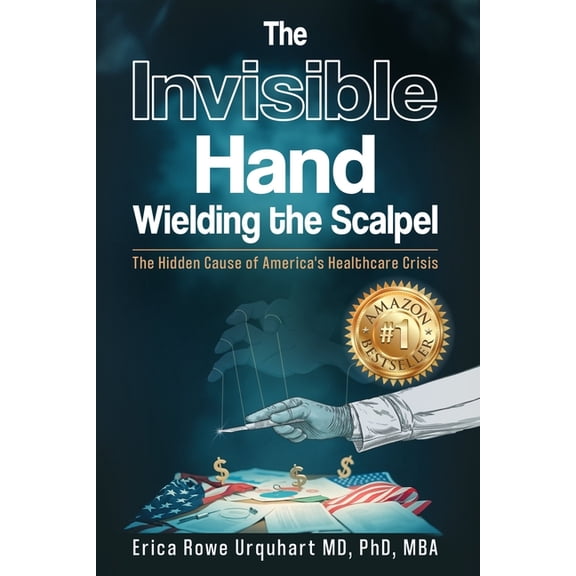 The Invisible Hand Wielding the Scalpel, (Paperback)