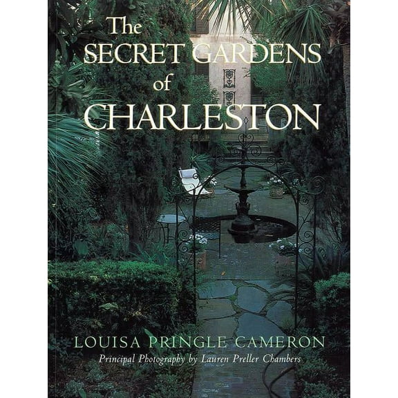 The Secret Gardens of Charleston (Paperback)