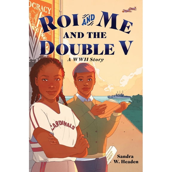 Roi and Me and the Double V: A WWII Story, (Hardcover)