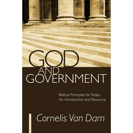 God and Government: Biblical Principles for Today: An Introduction and Resource (Paperback)