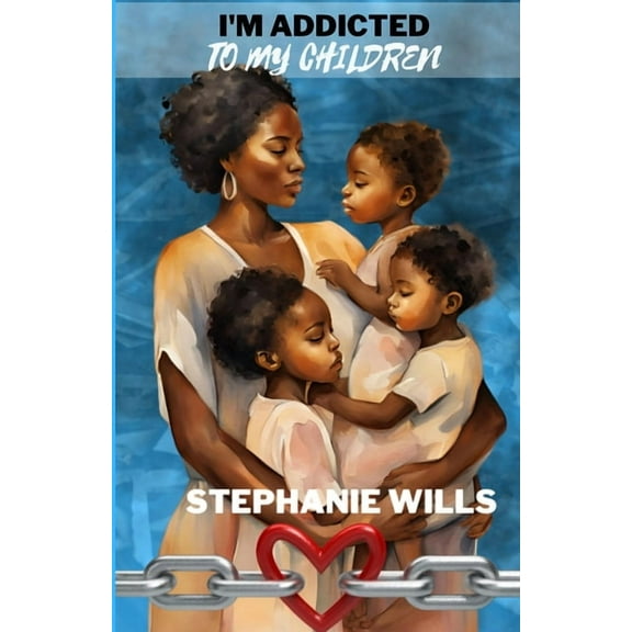 I'm Addicted to My Children, (Paperback)