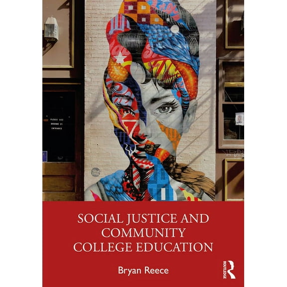 Social Justice and Community College Education, (Paperback)