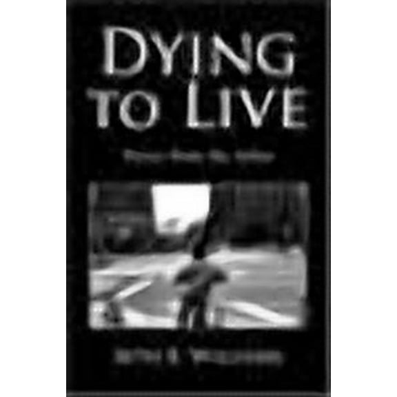 Dying to Live: Verses from the Ashes