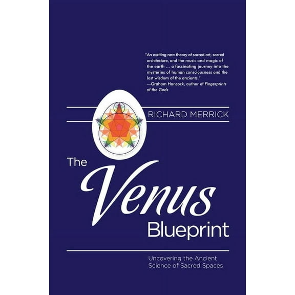 The Venus Blueprint: Uncovering the Ancient Science of Sacred Spaces, (Paperback)