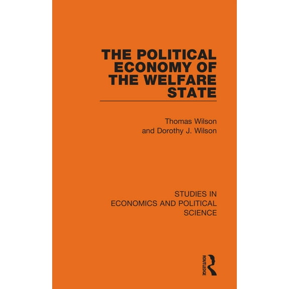 Studies in Economics and Political Scien The Political Economy of the Welfare State, (Hardcover)