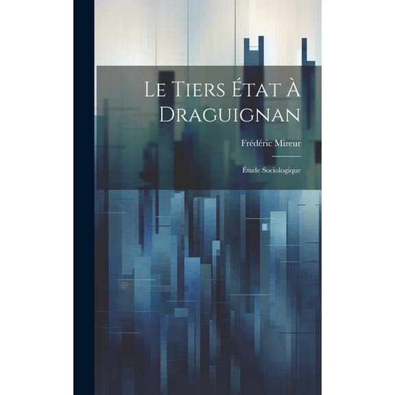 Le tiers état à Draguignan (Hardcover)
