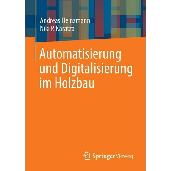 Automatisierung Und Digitalisierung Im Holzbau, (Paperback)