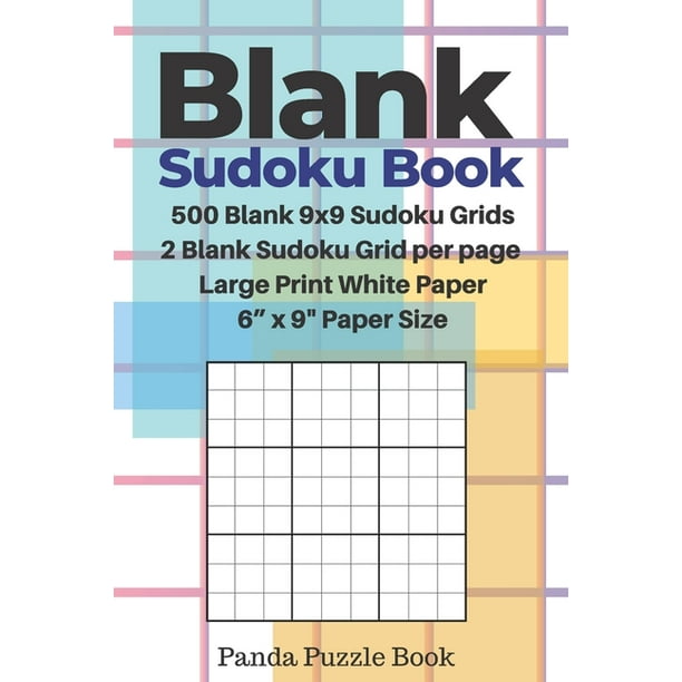 500 blank 9x9 sudoku grids 2 blank sudoku grid per page large print white paper 6 x 9 paper size blank sudoku grids sudoku blank grids large print paperback walmart com