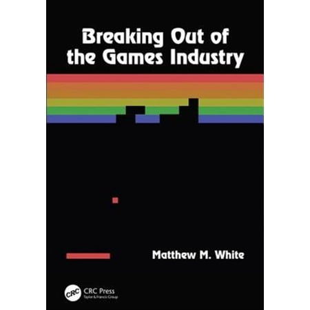 Pre-Owned Breaking Out of the Games Industry (Paperback)