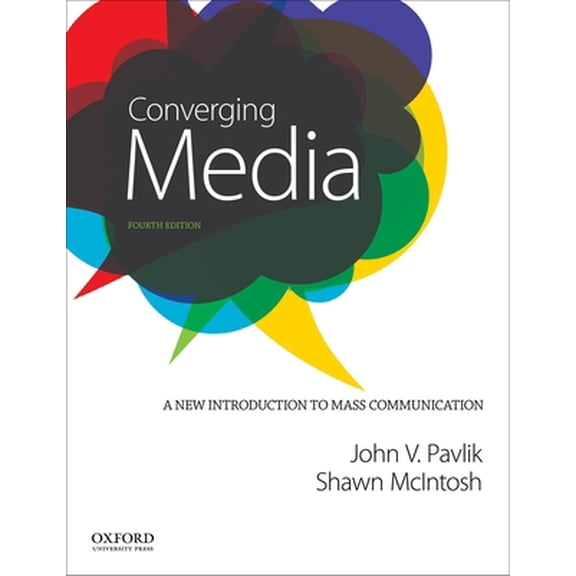 Pre-Owned Converging Media: A New Introduction to Mass Communication (Paperback) 019934230X 9780199342303