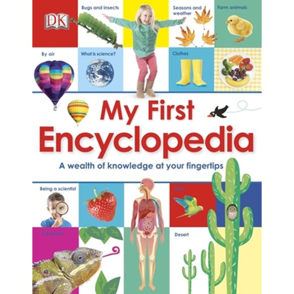 Pre-Owned My First Encyclopedia: A Wealth of Knowledge at Your Fingertips (Hardcover 9781465414250) by DK