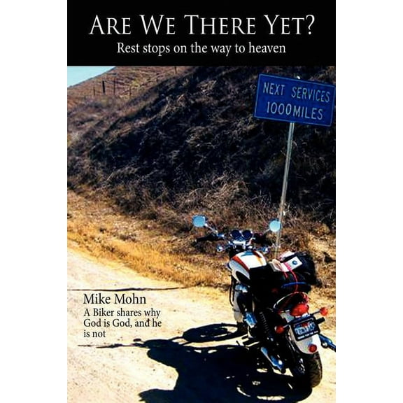 Are We There Yet?: Rest stops on the way to heaven (Paperback)