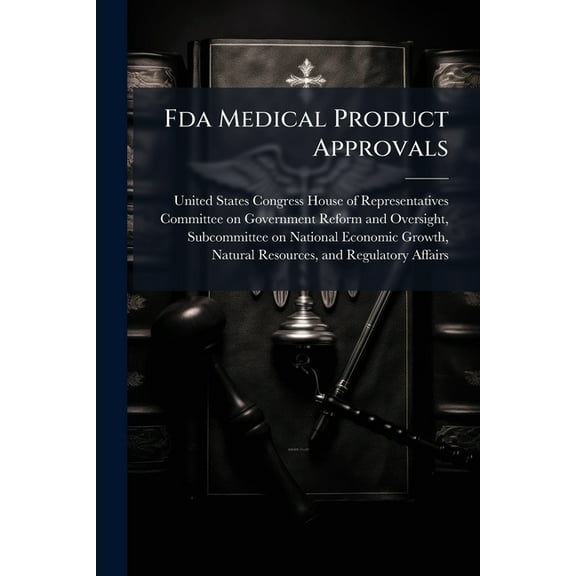 Fda Medical Product Approvals, (Paperback)
