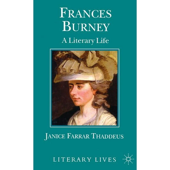 Literary Lives Frances Burney: A Literary Life, (Hardcover)