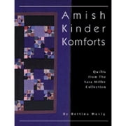 Pre-Owned Amish Kinder Komforts: Quilts from the Sara Miller Collection (Paperback 9780891458760) by Bettina Havig