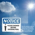 thumbnail image 6 of (2 Pack) Please Shower Before Entering Pool OSHA Notice Sign 7 Inch X 5 Inch Vinyl Label Decal Sticker Weather Resistant, UV Protected for Workplace, Business, and Construction Site,, 6 of 7