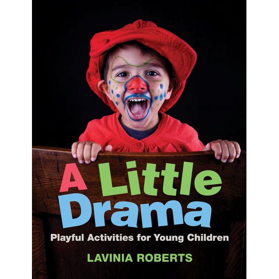 A Little Drama: Playful Activities for Young Children, (Paperback)