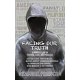thumbnail image 2 of Facing Our Truth: Short Plays on Trayvon, Race, and Privilege, (Paperback), 2 of 2
