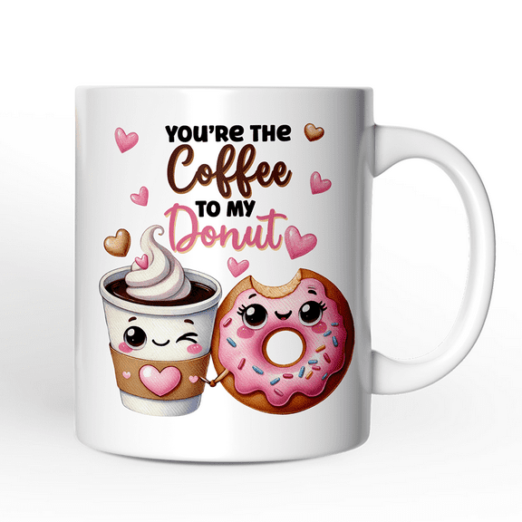 You’re the Donut to My Coffee Mug for Couple, Cute Romantic Coffee and Donuts Lover Gift