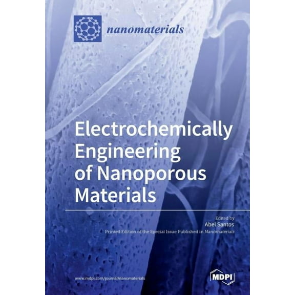 Electrochemically Engineering of Nanoporous Materials, (Paperback)