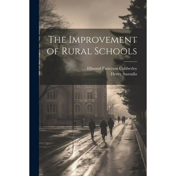The Improvement of Rural Schools, (Paperback)