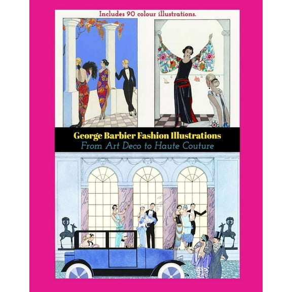 George Barbier Fashion Illustrations: From Art Deco to Haute Couture, (Paperback)