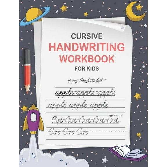 Cursive Handwriting Workbook for Kids: Cursive Writing Practice Paper for Beginners - Cursive Letter Tracing Book for Kids that Makes Handwriting Properly - Handwriting Practice Book (Paperback)