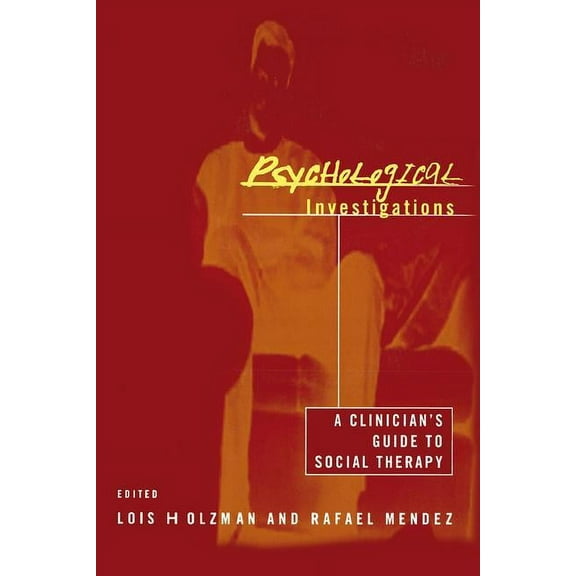 Psychological Investigations: A Clinician's Guide to Social Therapy, (Paperback)