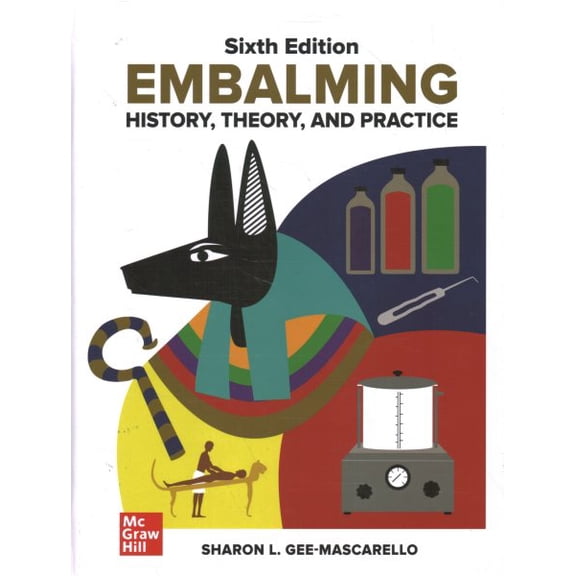 Pre-Owned Embalming: History, Theory, and Practice, Sixth Edition