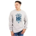 thumbnail image 3 of He Reigns Above Christian Jesus Faith Long Sleeve TShirt Men Women Brisco Brands S, 3 of 6