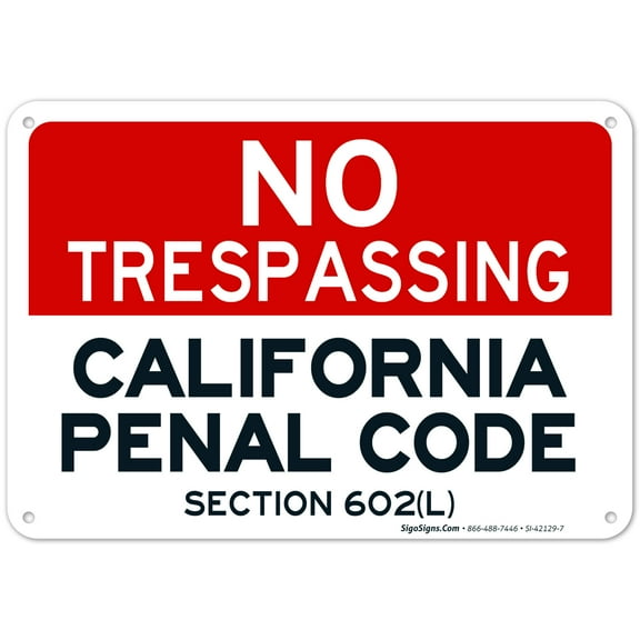 California No Trespassing Sign, Penal Code Section 602(L),