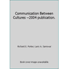 Communication Between Cultures --2004 publication., Used [Paperback]