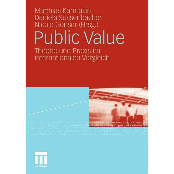 Public Value: Theorie Und PRAXIS Im Internationalen Vergleich, (Paperback)