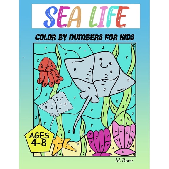 Sea Life Color by Number for Kids Ages 4-8, (Paperback)