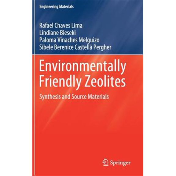 Pre-Owned Engineering Materials: Environmentally Friendly Zeolites: Synthesis and Source Materials (Hardcover)