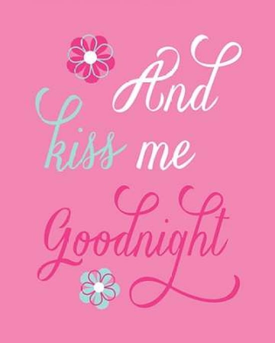 And Kiss Me Goodnig