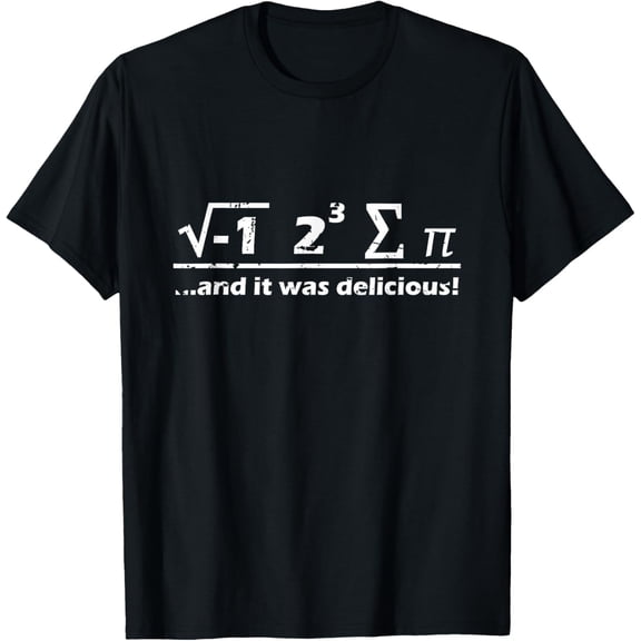 I eight sum Pi | I ate some Pie and it was Delicious T-Shirt