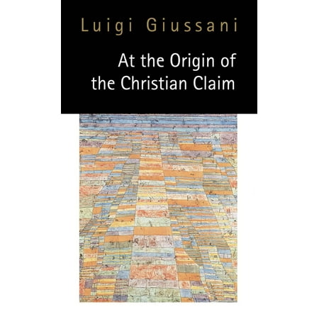 At the Origin of the Christian Claim