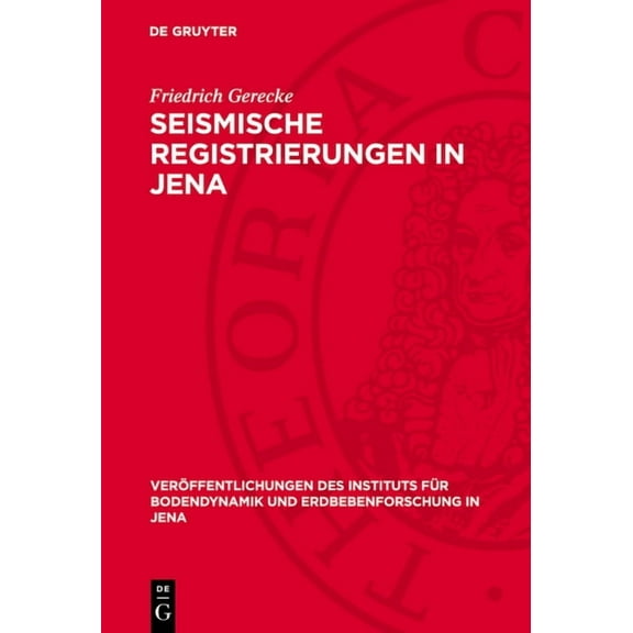 VerÃ¶ffentlichungen Des Instituts FÃ¼r Bod Seismische Registrierungen in Jena, Book 70, (Hardcover)