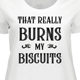 thumbnail image 4 of Inktastic That Really Burns My Biscuits Women's Plus Size T-Shirt, 4 of 5