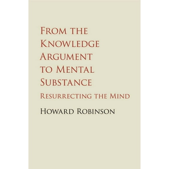 From the Knowledge Argument to Mental Substance, (Paperback)