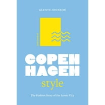 Fashion Destinations Little Book of Copenhagen Style: The Fashion Story of the Iconic City, (Hardcover)