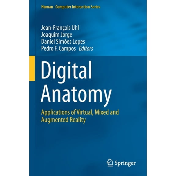 Human-Computer Interaction Digital Anatomy: Applications of Virtual, Mixed and Augmented Reality, (Paperback)