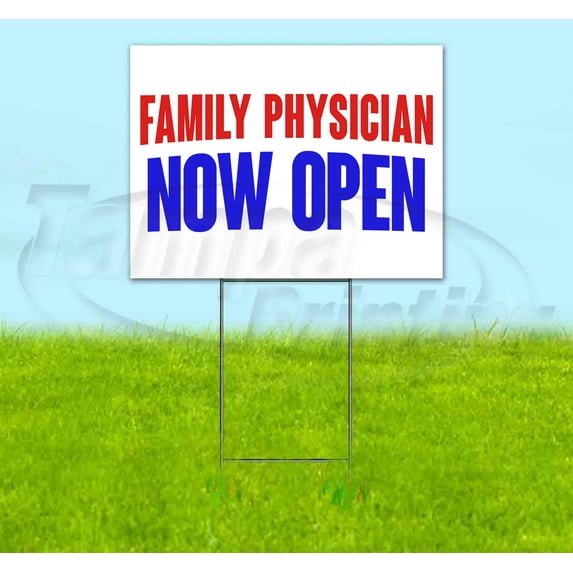 Family Physician Now Open (18" x 24") Yard Sign, Includes Metal Step Stake