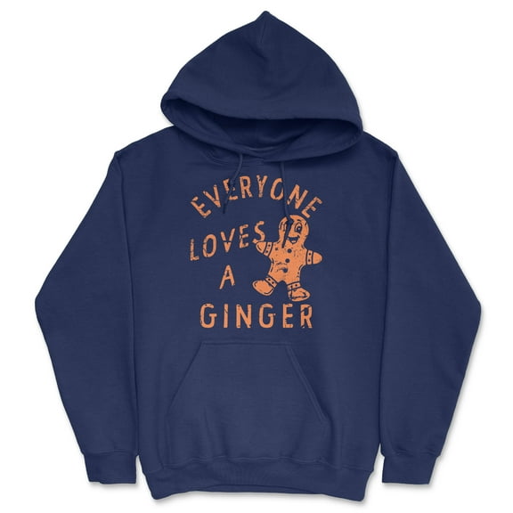 Everyone Loves A Ginger Unisex Hoodie Funny Sarcastic Christmas Cookie Graphic Hooded Sweatshirt
